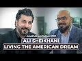 Ali sheikhani  living the american dream  junaid akrams podcast131