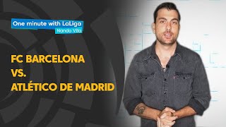 One minute with LaLiga & Nando Vila: FC Barcelona vs Atlético de Madrid screenshot 2