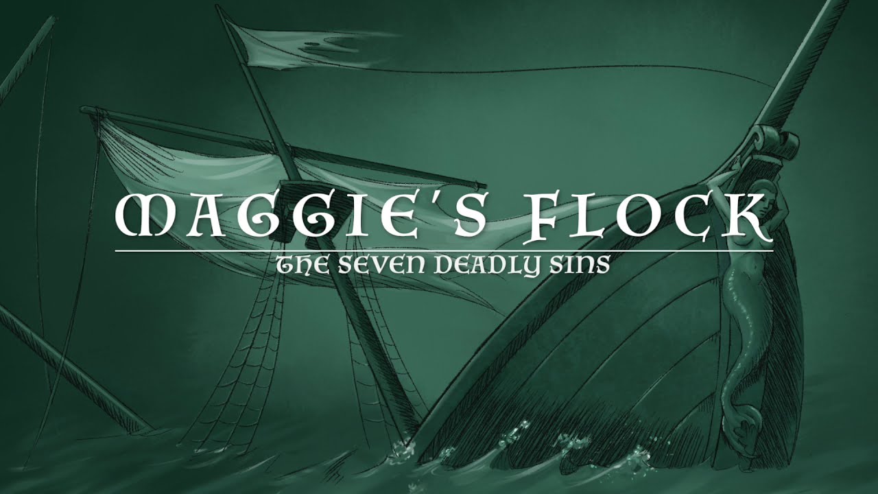Maggie's Flock- The Seven Deadly Sins- lyrics-video