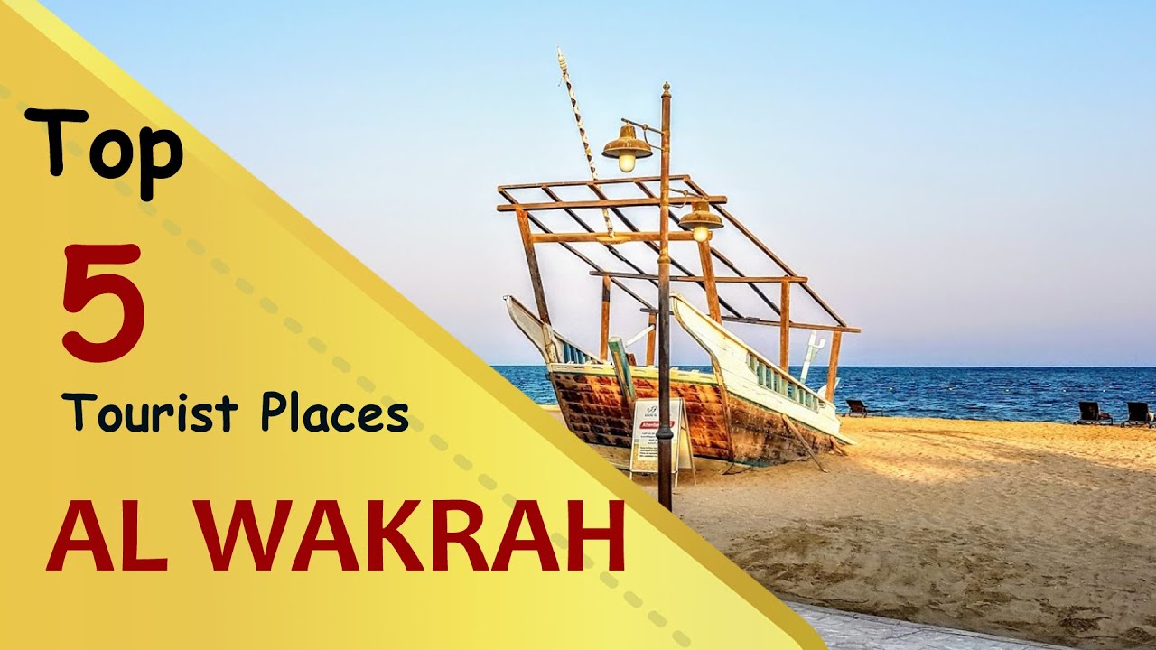 "AL WAKRAH" Top 5 Tourist Places | Al Wakrah Tourism | QATAR
