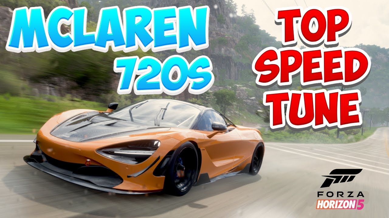 Forza Horizon 5 McLaren 720s Spider TOP SPEED TUNE BUILD Fast Tune forza-horizon-5-mclaren-720s-spider-top-speed-tune-build-fast-tune