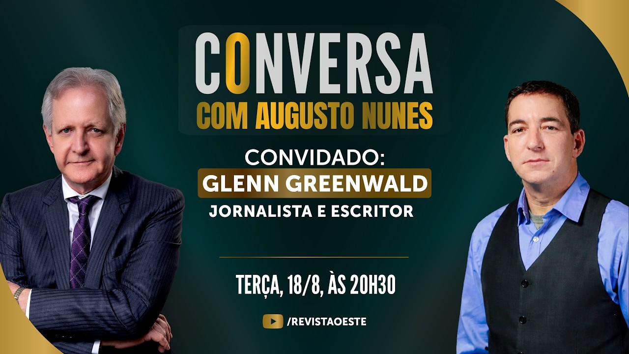 CONVERSA COM GLENN GREENWALD, JORNALISTA E ESCRITOR