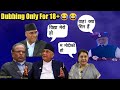 Funny Dubbing 18+😂😂|| Bidhya Mero Ho😂|| Prachanda,Kp Oli,Modi,BidhyaDevi Bhandari And Sher Bdr Deuba