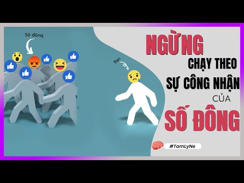 NGƯNG chạy theo SỰ CÔNG NHẬN của SỐ ĐÔNG! [TamLyNe - DLDBTT]