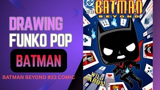 Drawing Batman Beyond #23 Comic Cover | Funko Pop Art Style