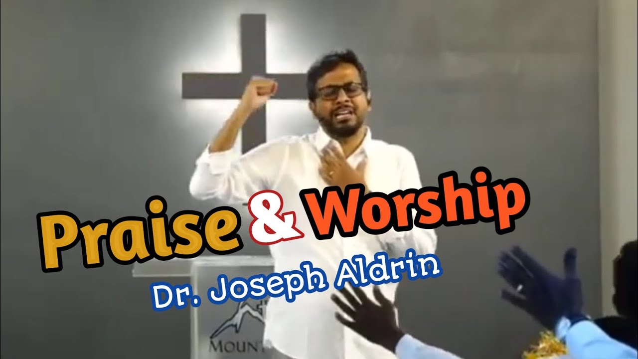 துதி ஆராதனை Praise and worship| Pr. Joseph Aldrin 