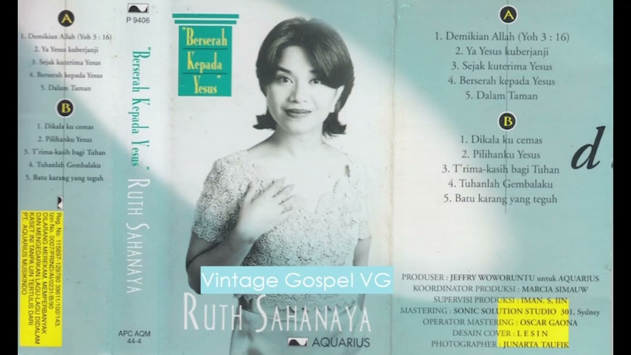 Full Album: BERSERAH KEPADA YESUS - Ruth Sahanaya (1996) Aminoto Kosin, Erwin Badudu, Harry Anggoman