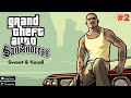 Grand Theft Auto: San Andreas || Sweet &amp; Kendl || Gameplay #2 || (iOS,Android)