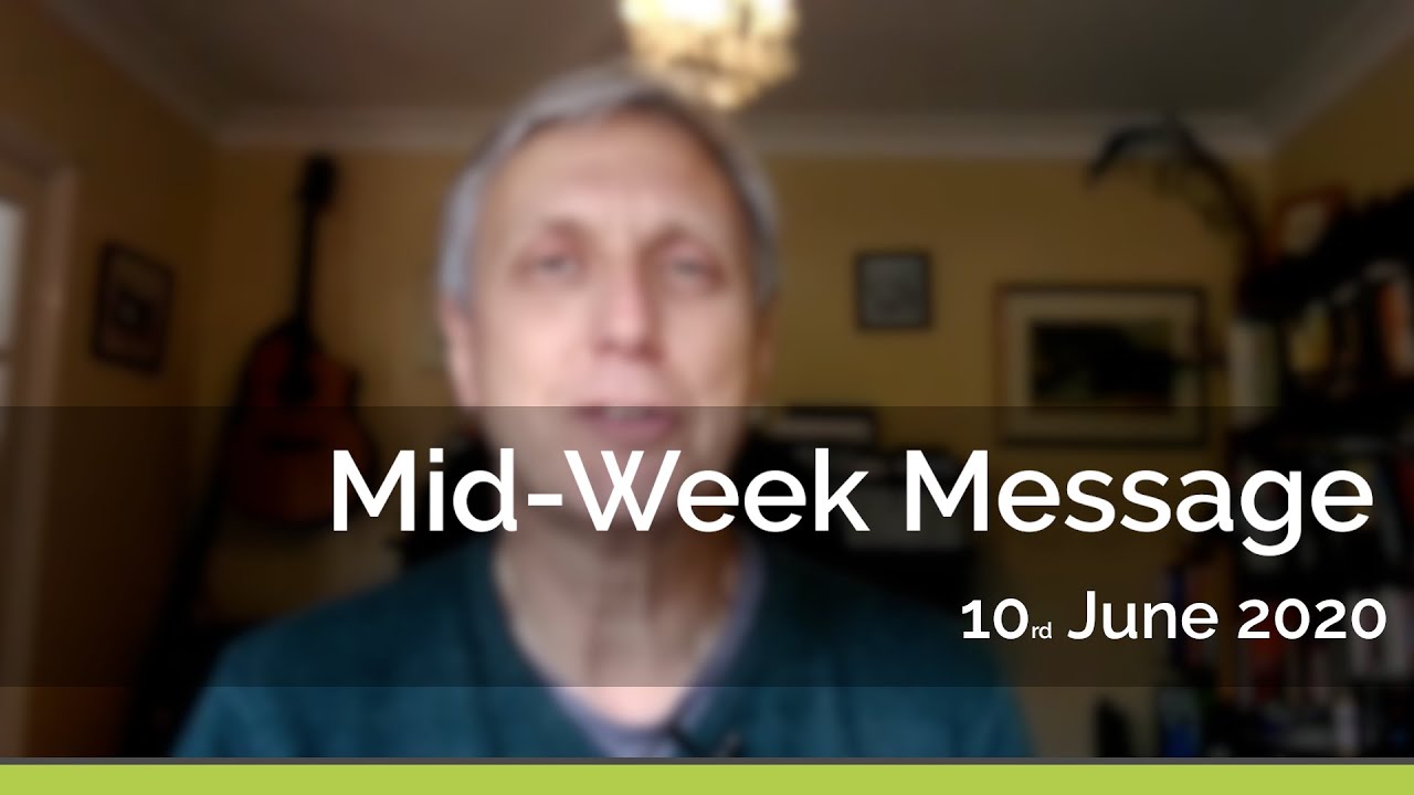 Mid Week Message | 10th June - YouTube