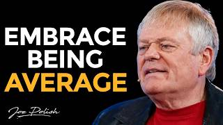 Dare to Be Average: The Secret High Achievers Need to Hear ft. Ken Wells