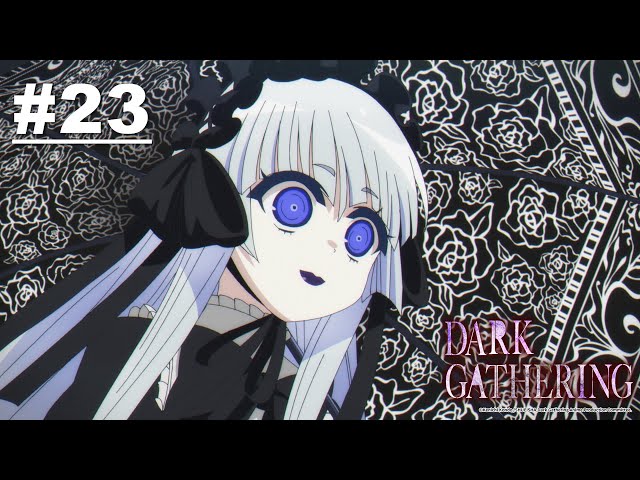 Dark Gathering - Episode 23 [English Sub] class=