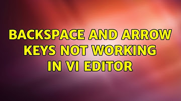 Backspace and arrow keys not working in vi editor
