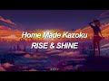 Home Made Kazoku - RISE &amp; SHINE | subtitulado al español y romaji
