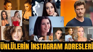ÜNLÜLERİN İNSTAGRAM HESAPLARI