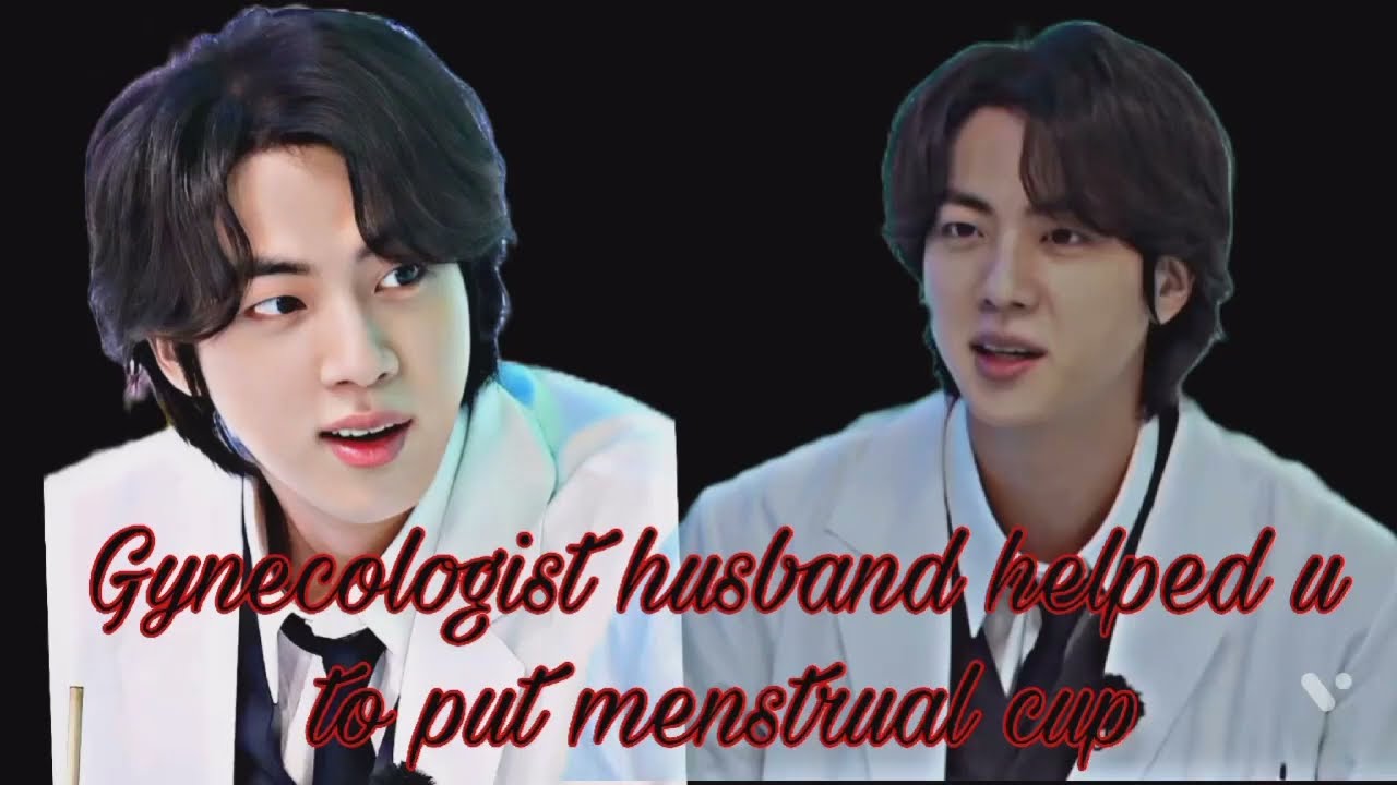 Ur husband helped u to put menstrual cup || Jin ff #fanfiction