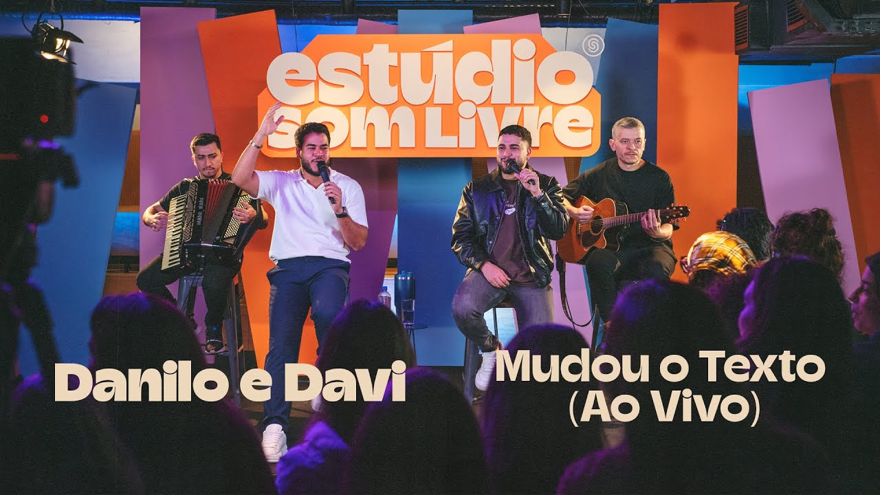 Danilo & Davi - Mudou o Texto (Estúdio Som Livre - Ao Vivo) - YouTube