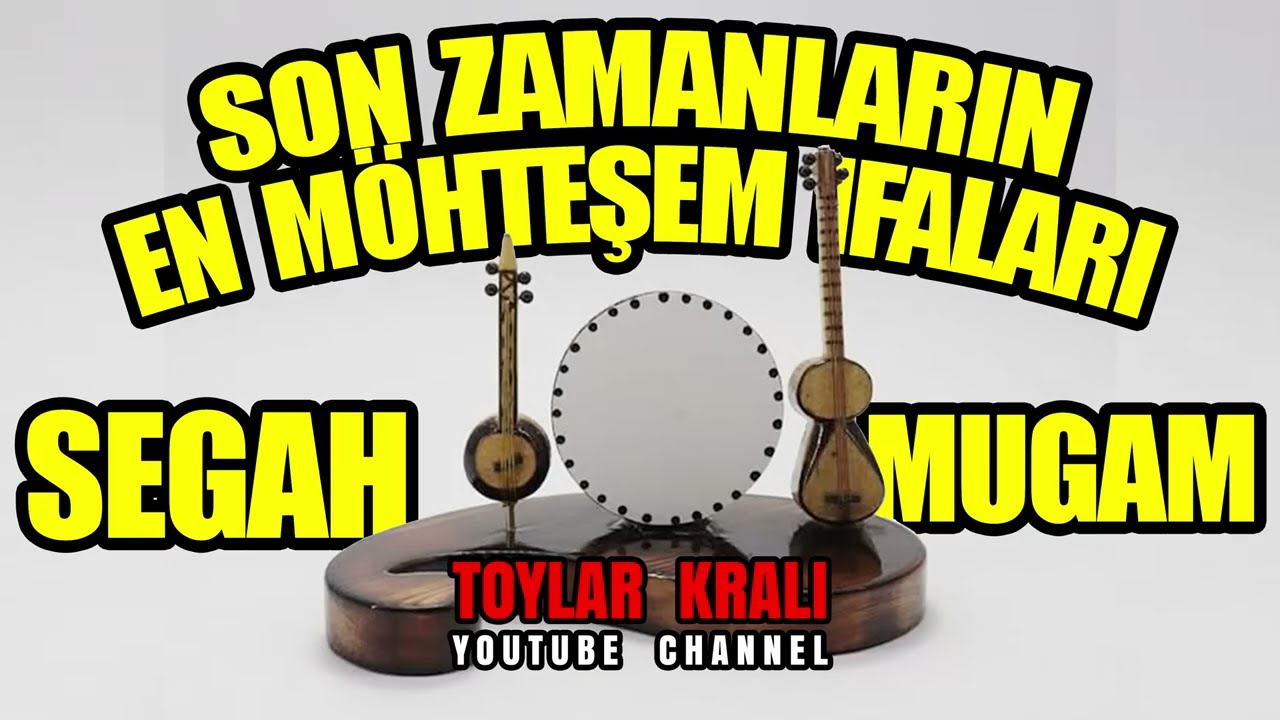 SON VAXTLARIN EN seçme qarışıq ifalari segah mugami  #keşfet (Official Music Video 2026) #trending