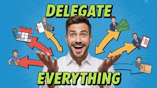 Mastering Delegation for Business Owners: A Practical Guide