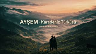 Ayşem Duygusal Karadeniz Türküsü Ostim Evolution 