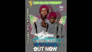 Sada Force -Top To Tha Drill Official Song
