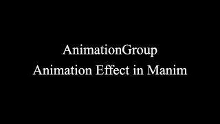 Manim Example | AnimationGroup Animation Effect