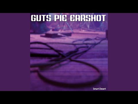 Guts Pie Earshot — Smart Desert