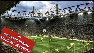 Top 30 Biggest Football Stadium's in Europe