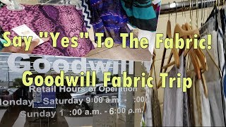Information Say Yes To The Fabric - Shop With Me - Goodwill Haul Guide