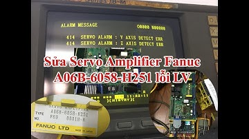 Sửa Servo Amplifier Fanuc 2 trục A06B-6058-H251 lỗi LV