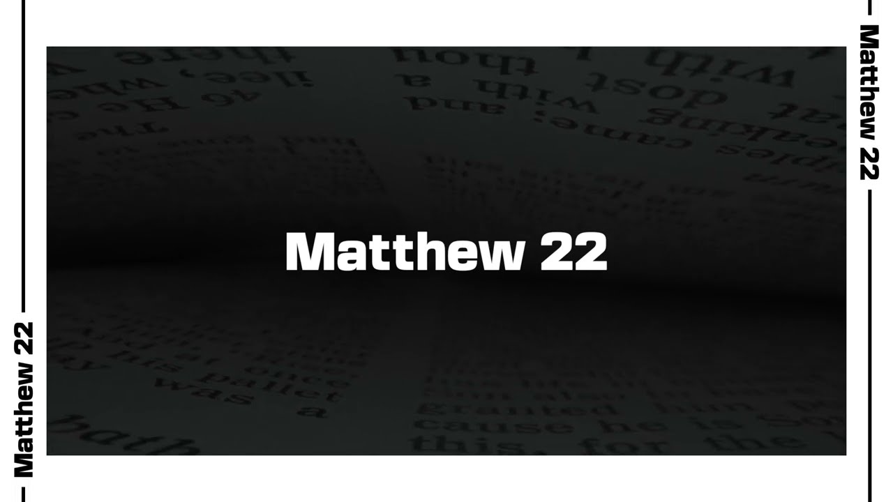 Matthew 22 Bible Reading | NIV