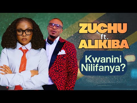 Zuchu Ft Alikiba Kwanini Nilifanya Official Music Video 2025 Tanzanian Music 2025