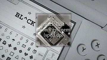 smack that // eminem x akon (sped up)