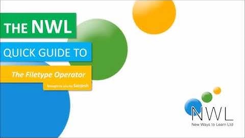 New Ways to Learn Top Tips - Using Google the FILETYPE Operator