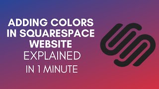 How To Add Colors In Squarespace Website (2025)