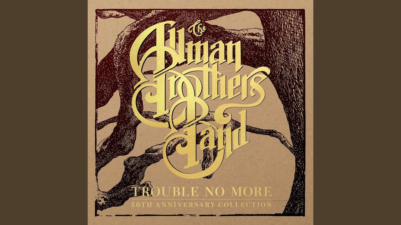 洋楽 Allman Brothers Band Trouble No More Trouble No More (Demo) - YouTube