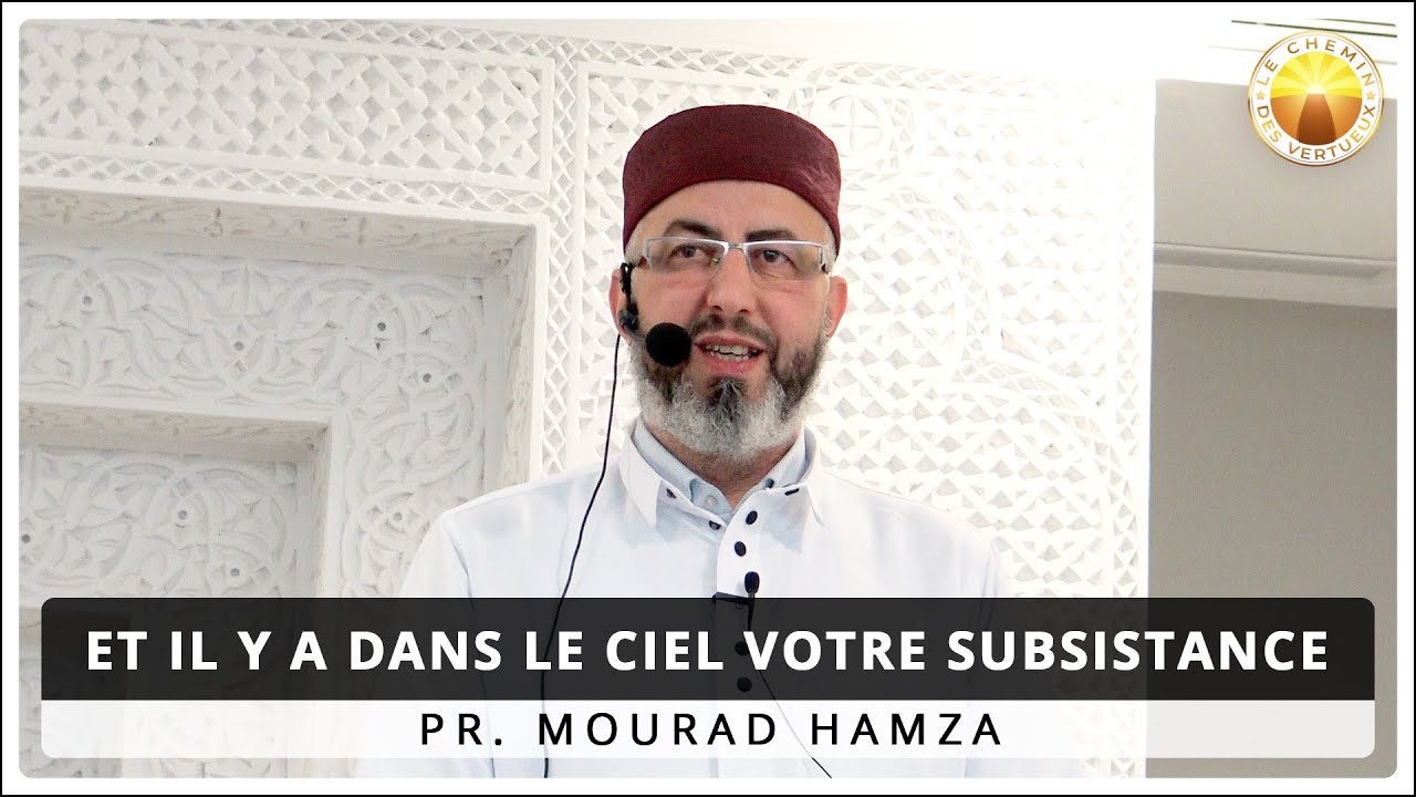 Et il y a dans le ciel votre subsistance [24/01/2020]