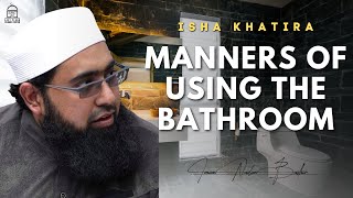 Manners of Using the Bathroom #9 | Isha Khatira | Imam Nadim Bashir by EPIC MASJID 3,503 views 4 weeks ago 16 minutes