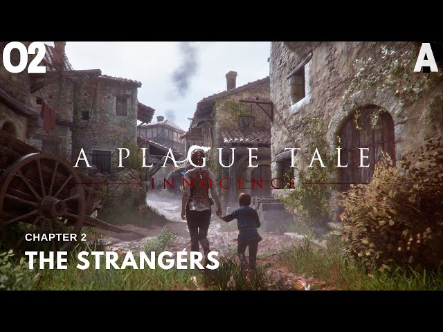 A Plague Tale Innocence: Chapter 2 The Strangers walkthrough