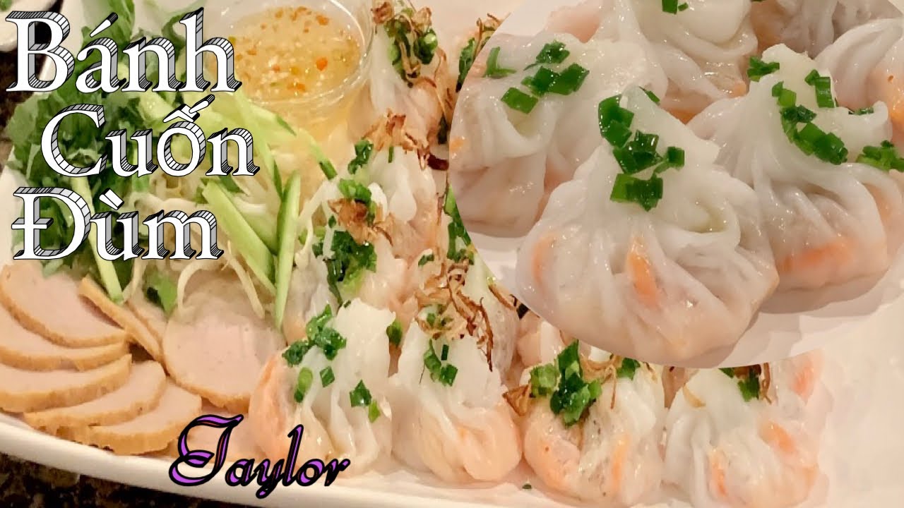 Bánh Cuốn - Cách Pha Bột Để Làm Bánh Cuốn Đùm, Món Bánh Cuốn Ăn Là Ghiền - Steamed Rice Dumplings