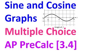 3.4/3.5E - Sine and Cosine (Multiple Choice) [AP Precalculus]