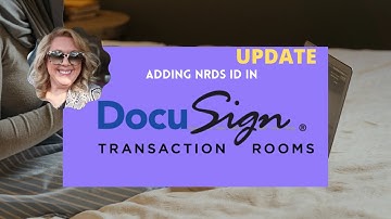 Docusign | Update | Add NRDS ID | Keller Williams Technology | Docusign Rooms | E Signature