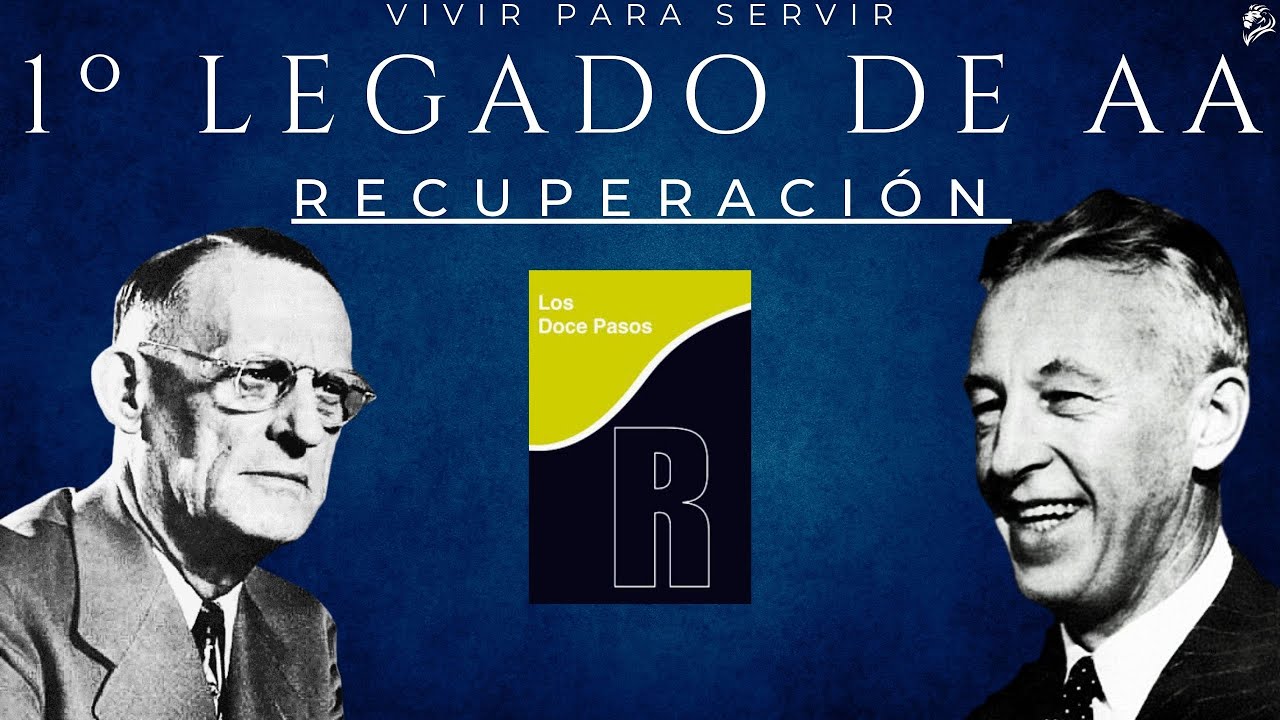 1º Legado de AA: RECUPERACIÓN (12 pasos de AA) / Oslos & Vian
