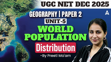 UGC NET Geography Unit 5 | UGC NET Geography World Population Distribution By Preeti Ma