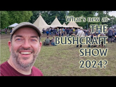 What was new at the Bushcraft show 2024? Better or worse? - YouTube