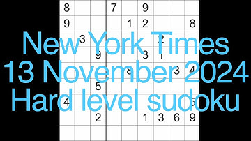 Sudoku solution – New York Times 13 November 2024 Hard level