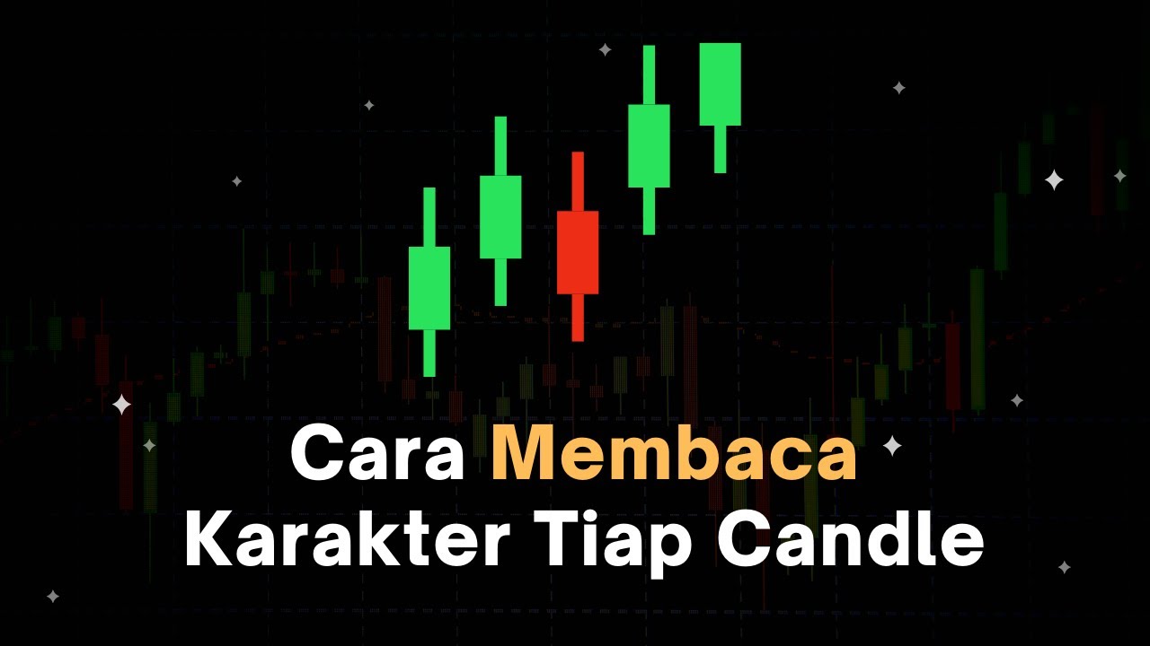 Reading Candlestick Character || Membaca Karakter Tiap Candle Agar Mempermudah Analisa Teknikal