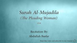 Surah Al Mujadila The Pleading Woman   058   Abdullah Basfar   Quran Audio