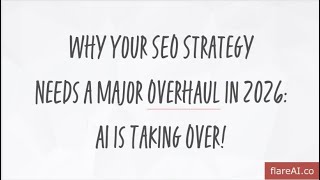 Why Your SEO Strategy Needs a Major Overhaul in 2026: AI is Taking Over!