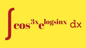 Integration of cos^3x e^logsinx dx