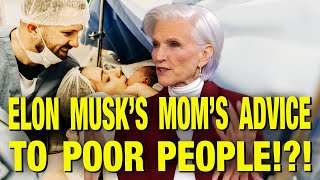 Elon Musk’s Mom Gives Mental Advice To Poor People!